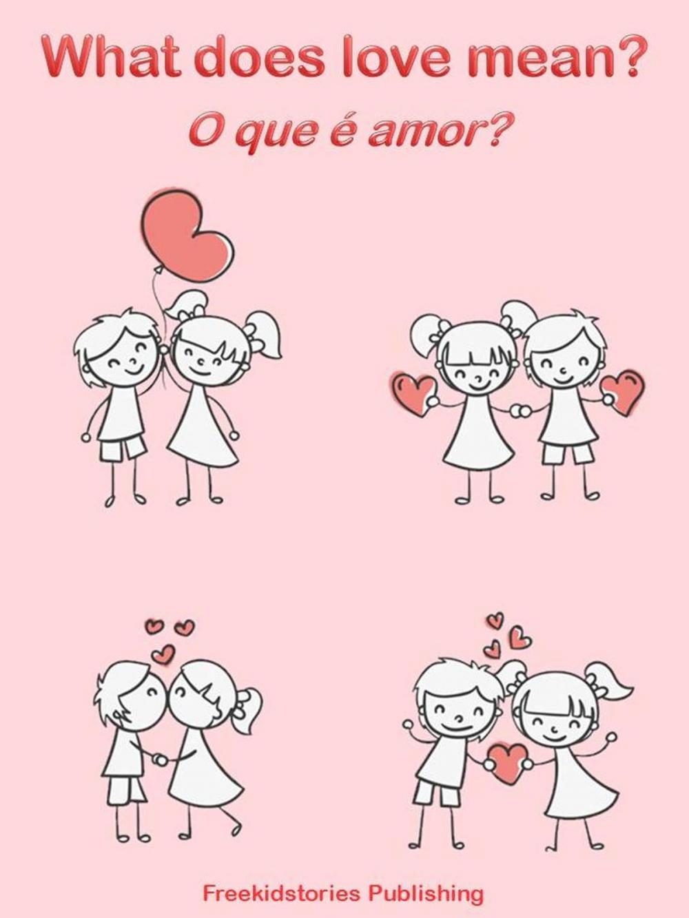 Big bigCover of O que é amor? - What Does Love Mean?