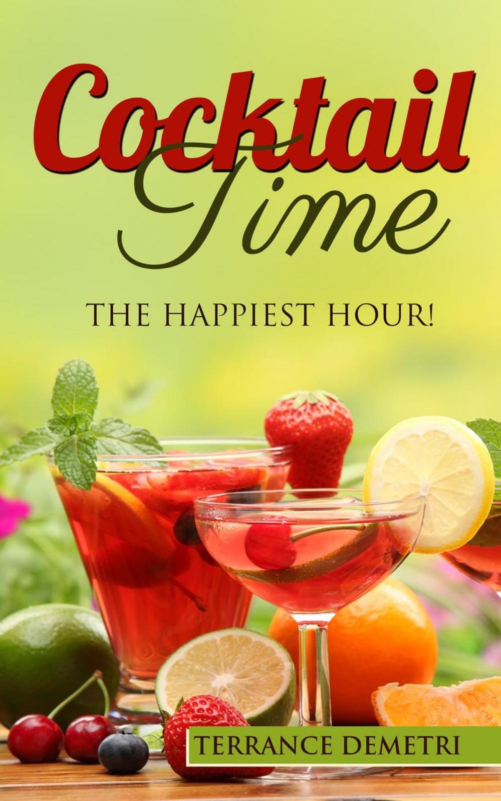 Big bigCover of Cocktail Time: The Happiest Hour!