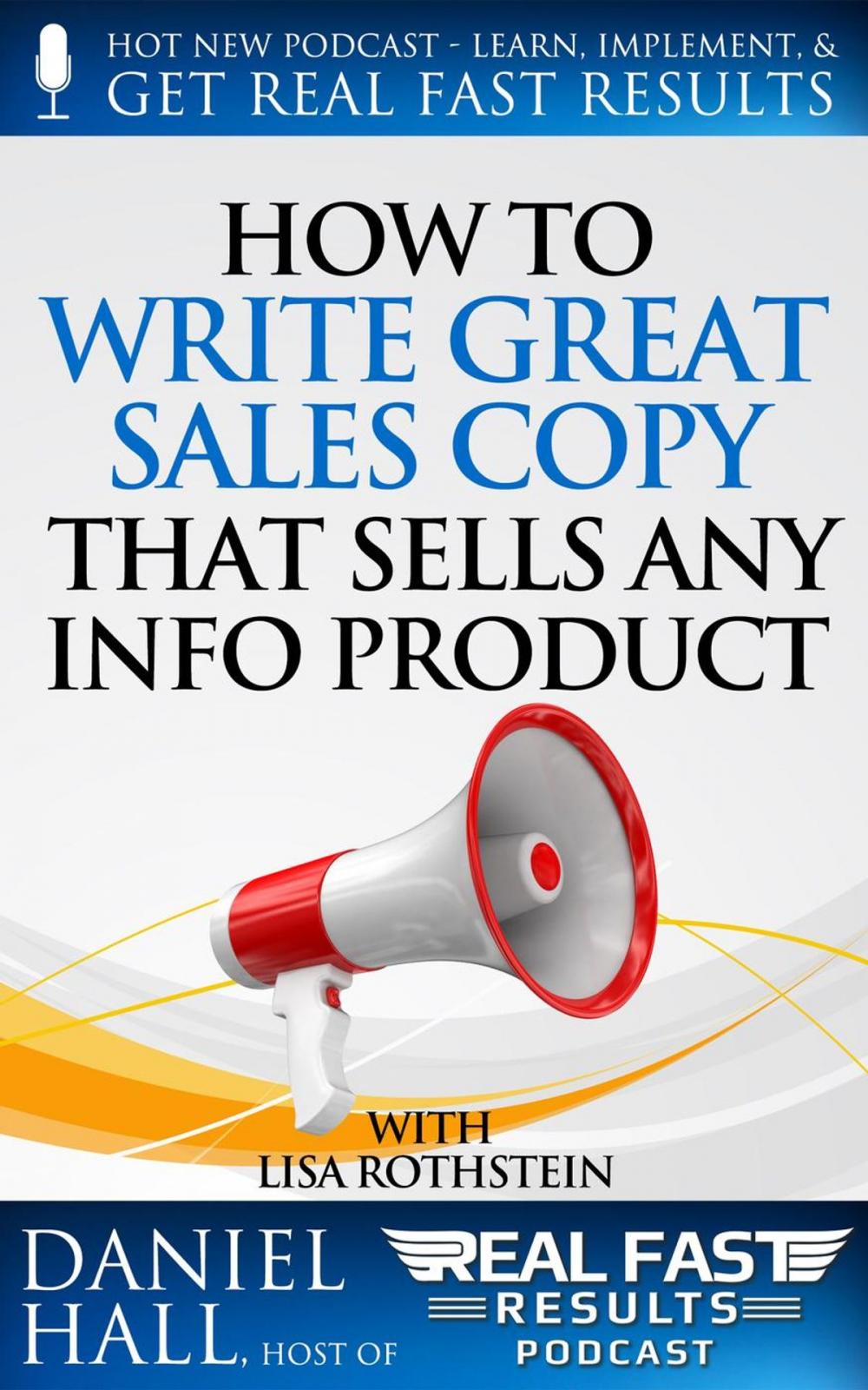 Big bigCover of How to Write Great Sales Copy that Sells Any Info Product (Even if You Flunked English)