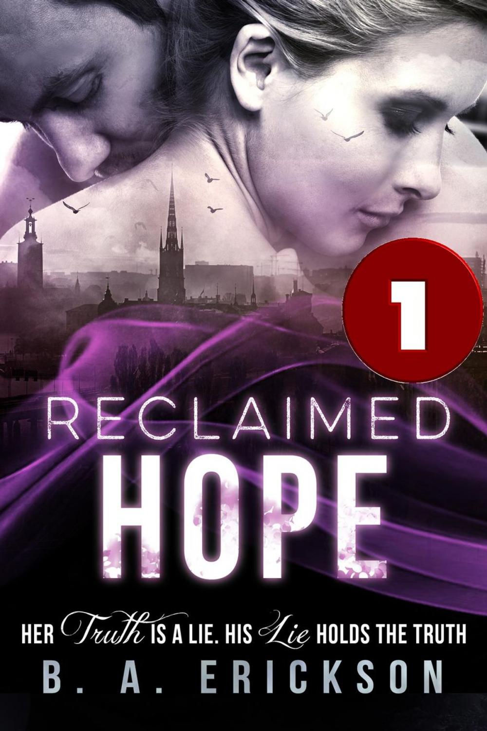 Big bigCover of Reclaimed Hope Book 1: Her Truth is a Lie, His Lie Holds the Truth
