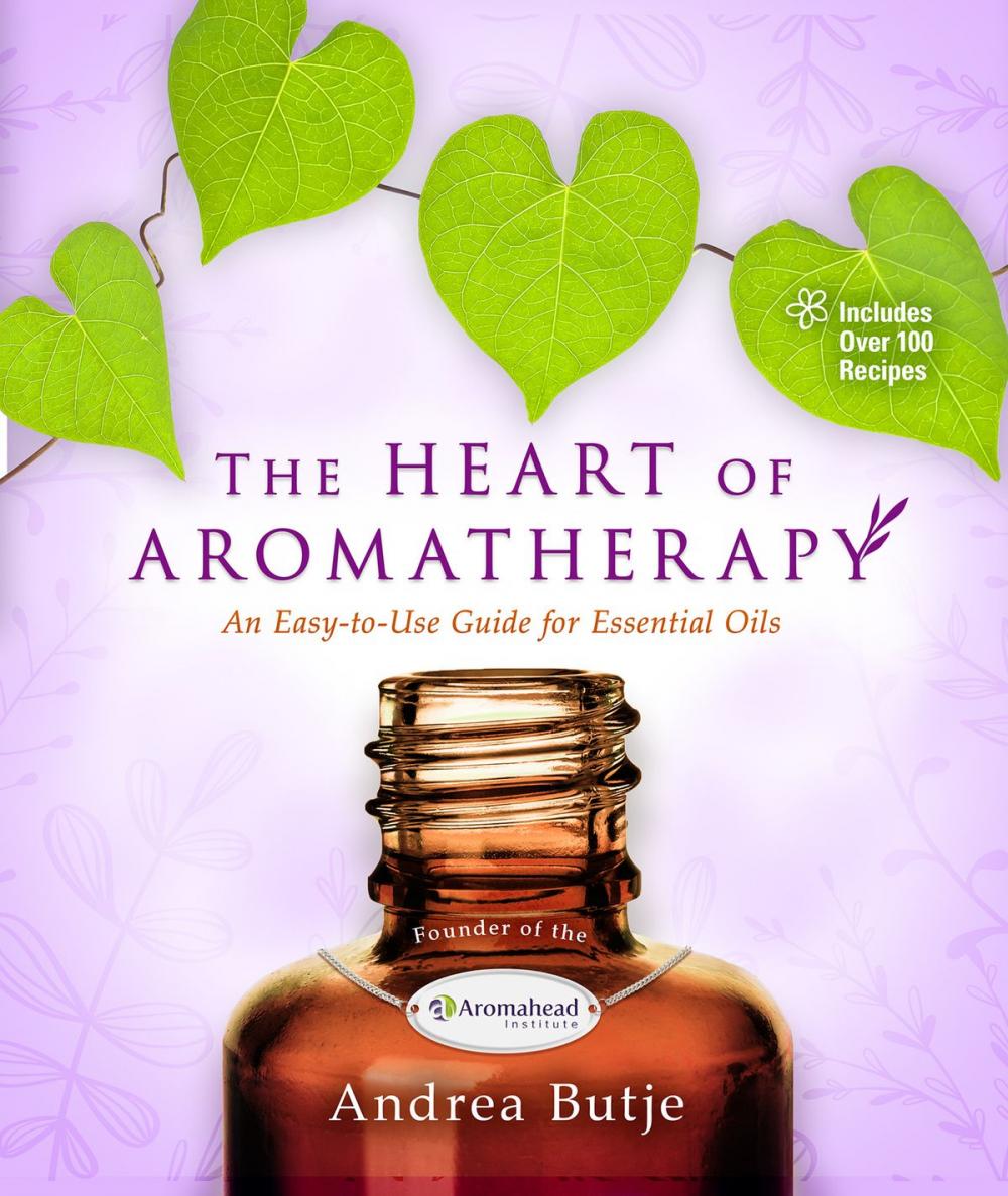 Big bigCover of The Heart of Aromatherapy