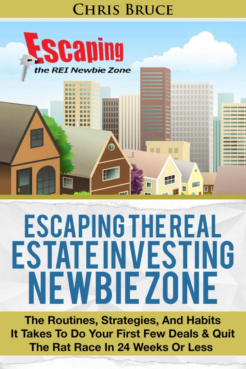Big bigCover of Escaping the Real Estate Investing Newbie Zone