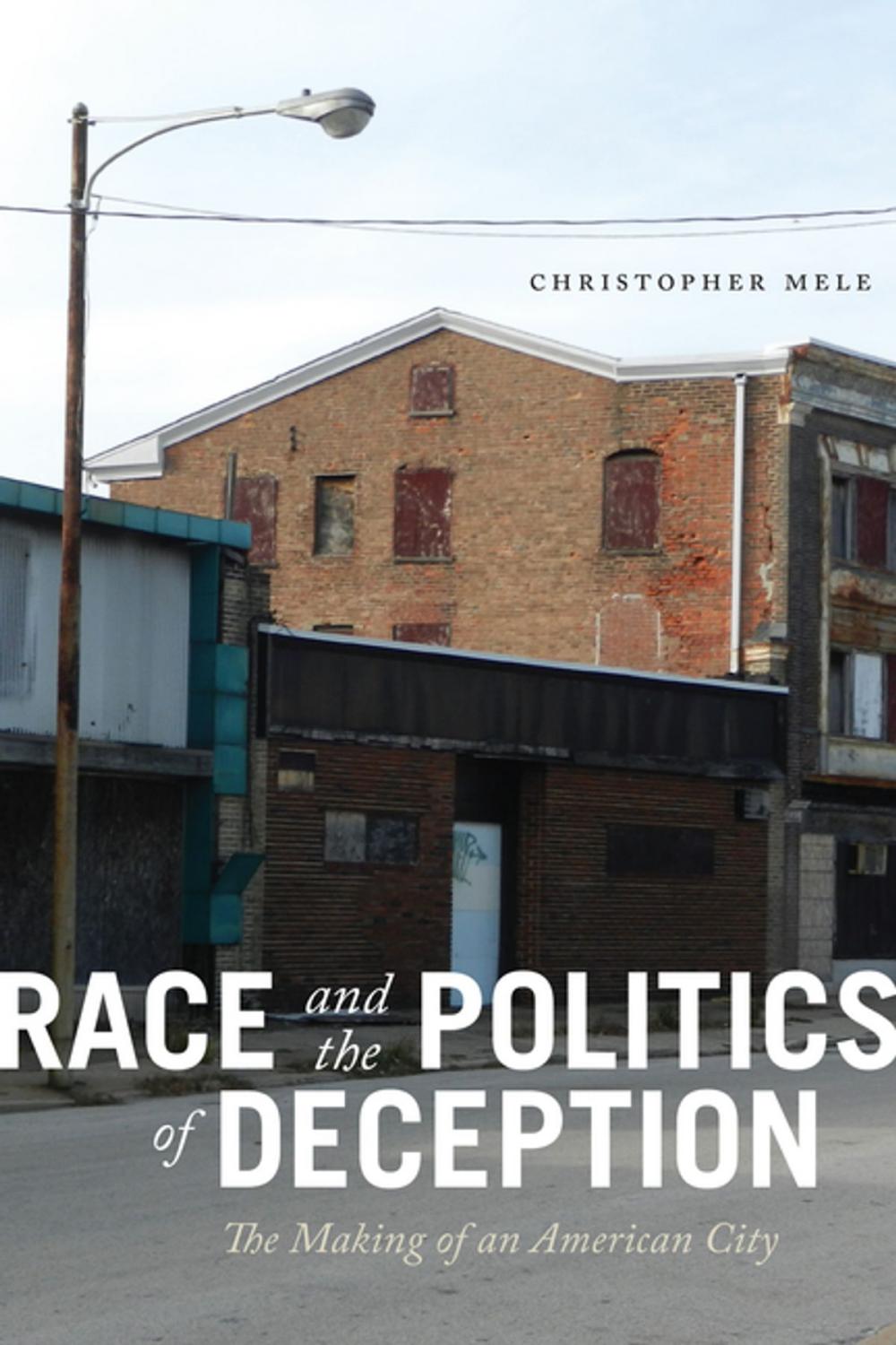 Big bigCover of Race and the Politics of Deception