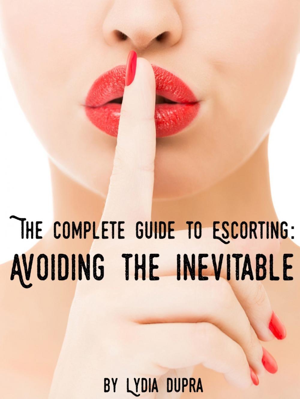 Big bigCover of The Complete Guide to Escorting