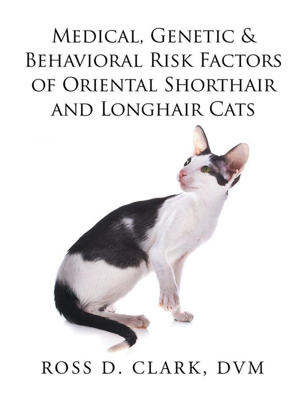 Big bigCover of Medical, Genetic & Behavioral Risk Factors of Oriental Shorthair and Longhair Cats