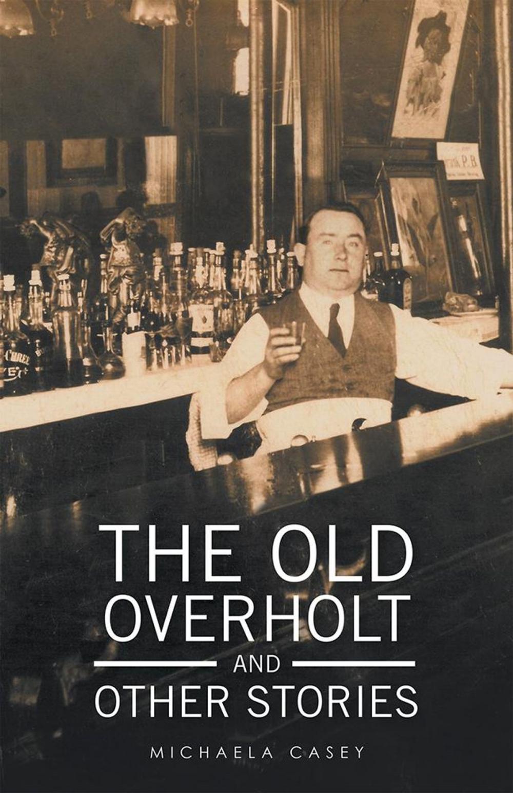 Big bigCover of The Old Overholt and Other Stories