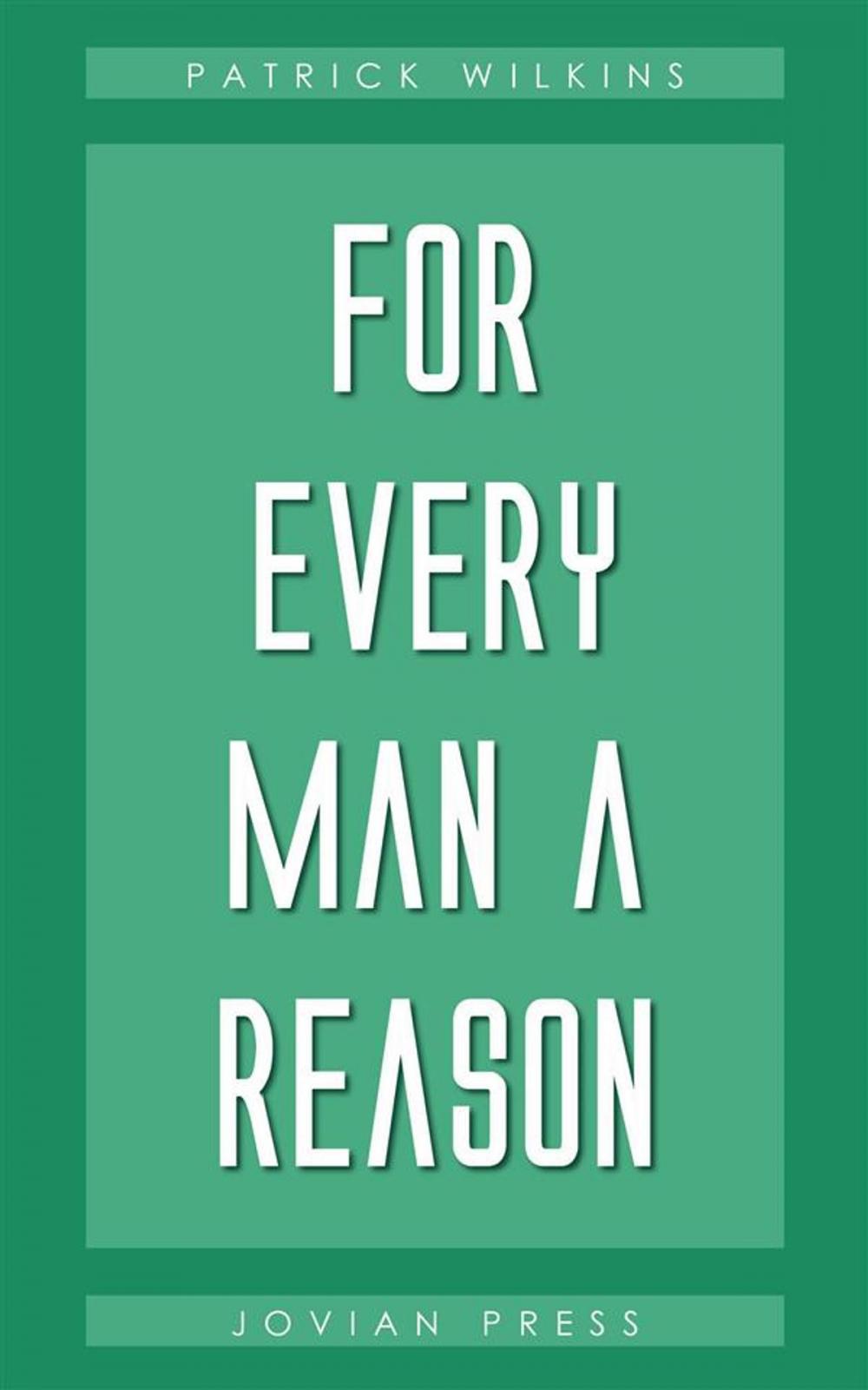 Big bigCover of For Every Man a Reason