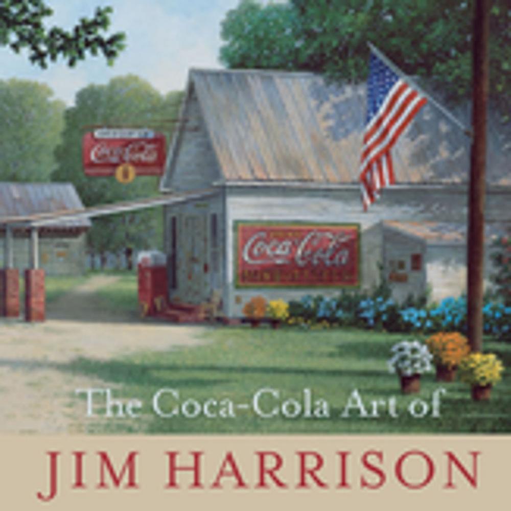 Big bigCover of The Coca-Cola Art of Jim Harrison