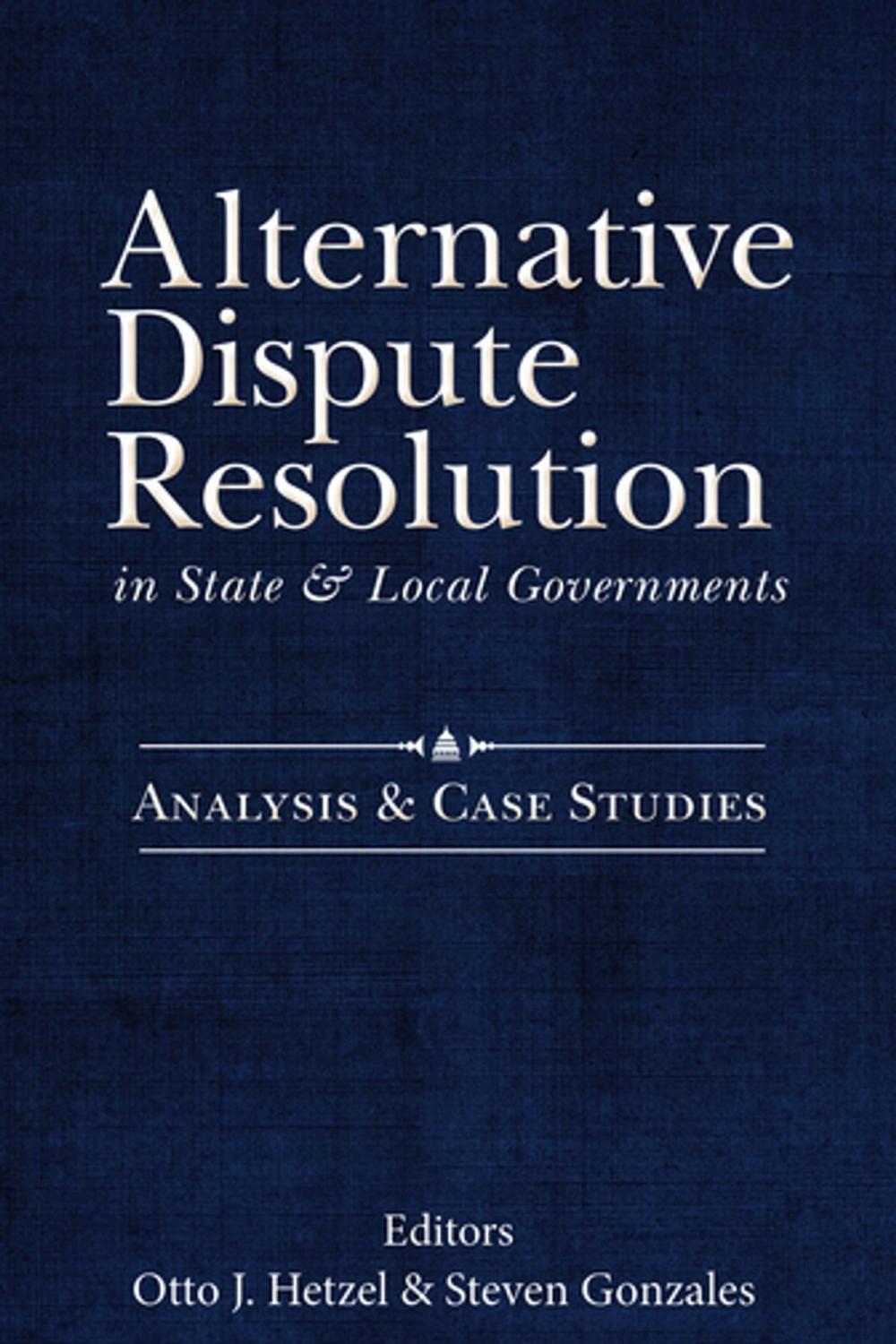 Big bigCover of Alternative Dispute Resolution in State and Local Governments: