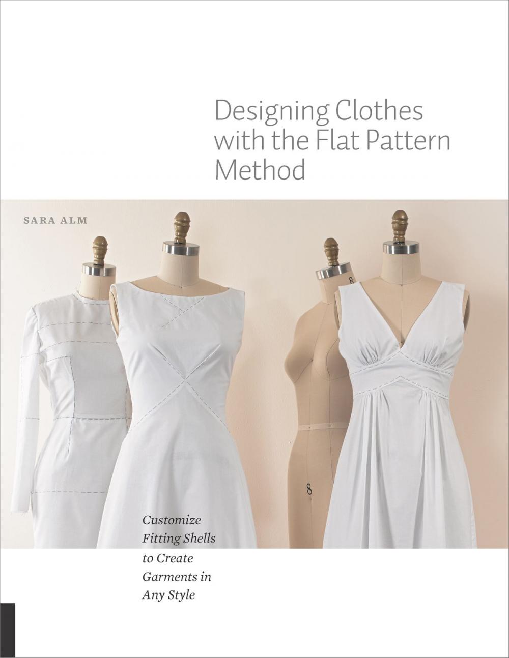 Big bigCover of Designing Clothes with the Flat Pattern Method