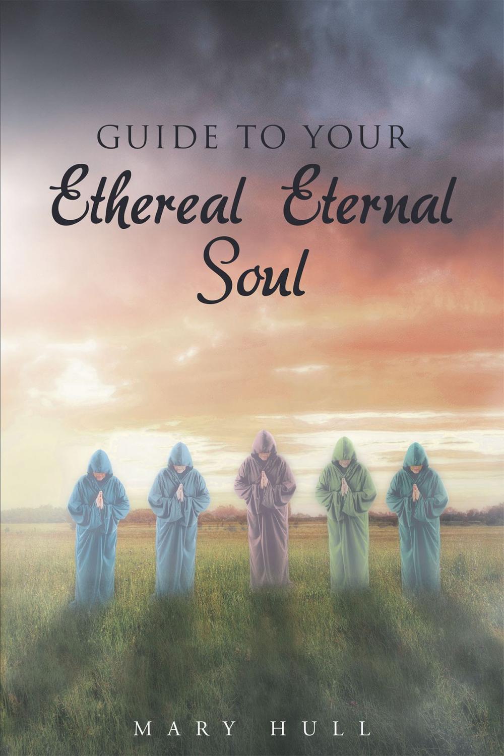 Big bigCover of Guide To Your Ethereal Eternal Soul