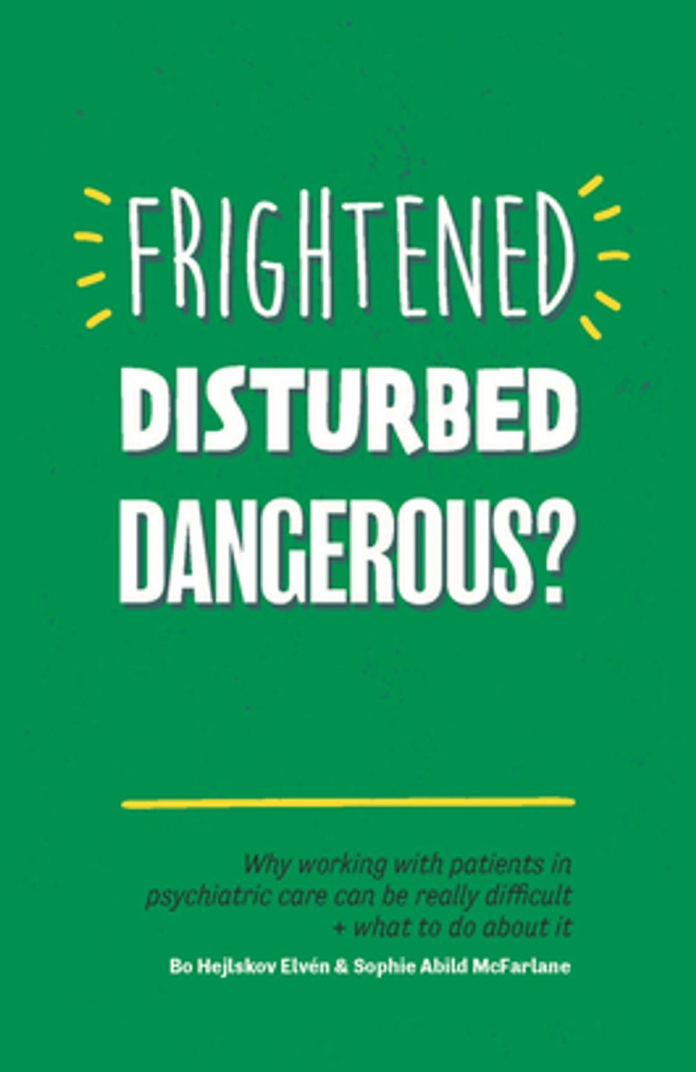 Big bigCover of Frightened, Disturbed, Dangerous?