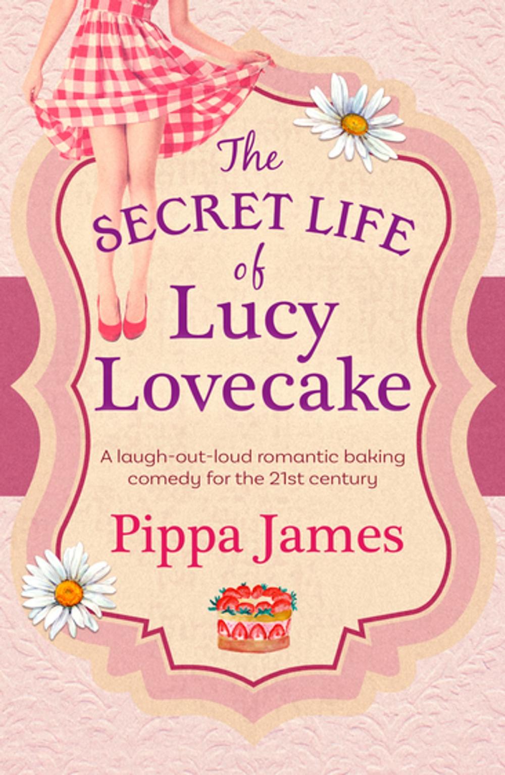 Big bigCover of The Secret Life of Lucy Lovecake