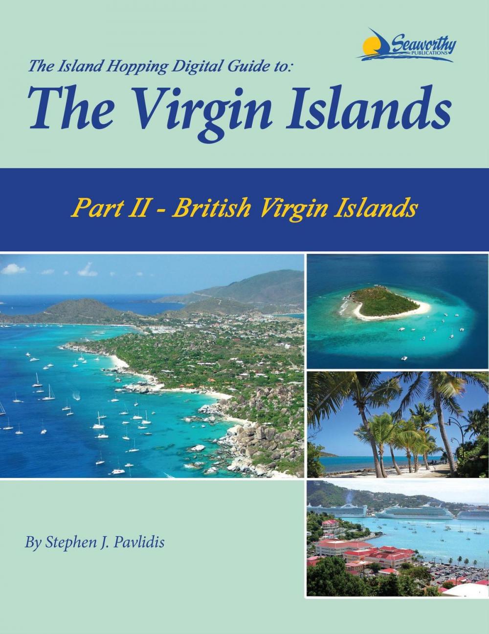 Big bigCover of The Island Hopping Digital Guide To The Virgin Islands - Part II - The British Virgin Islands