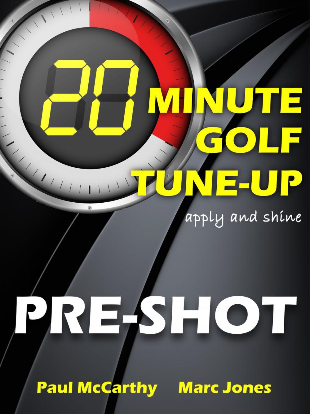 Big bigCover of 20 Minute Golf Tune-Up: Pre-Shot