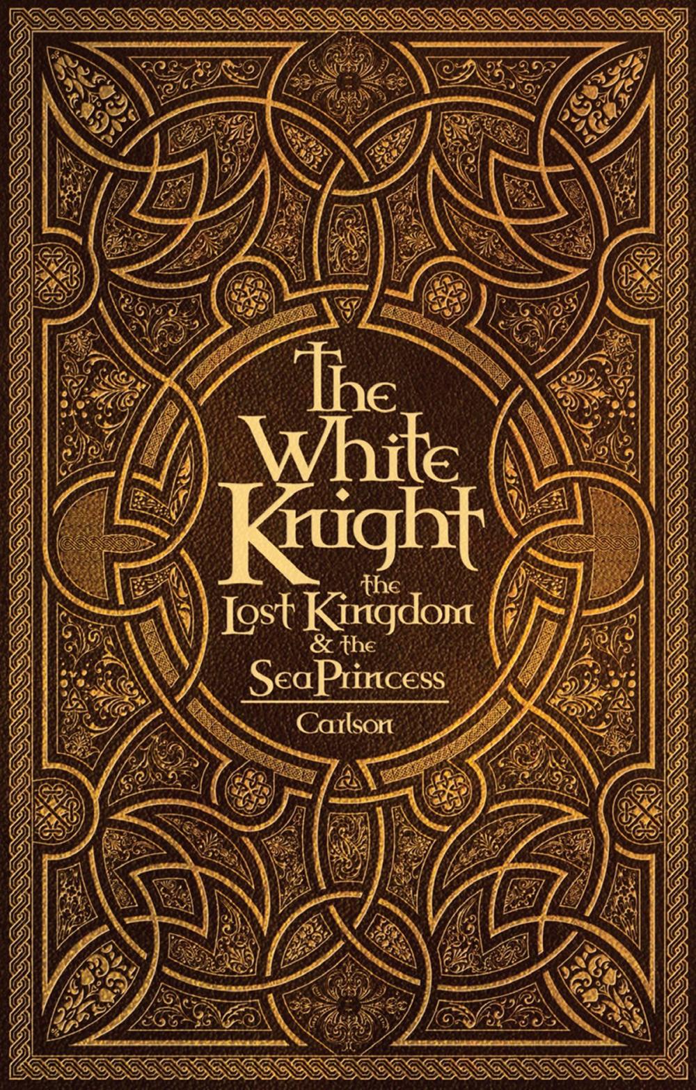 Big bigCover of The White Knight, the Lost Kingdom, and the Sea Princess