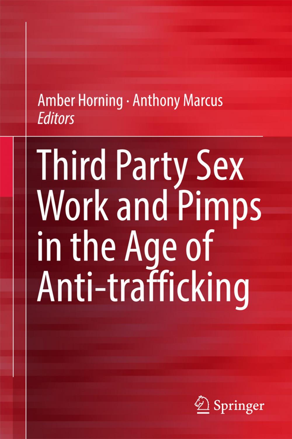 Big bigCover of Third Party Sex Work and Pimps in the Age of Anti-trafficking