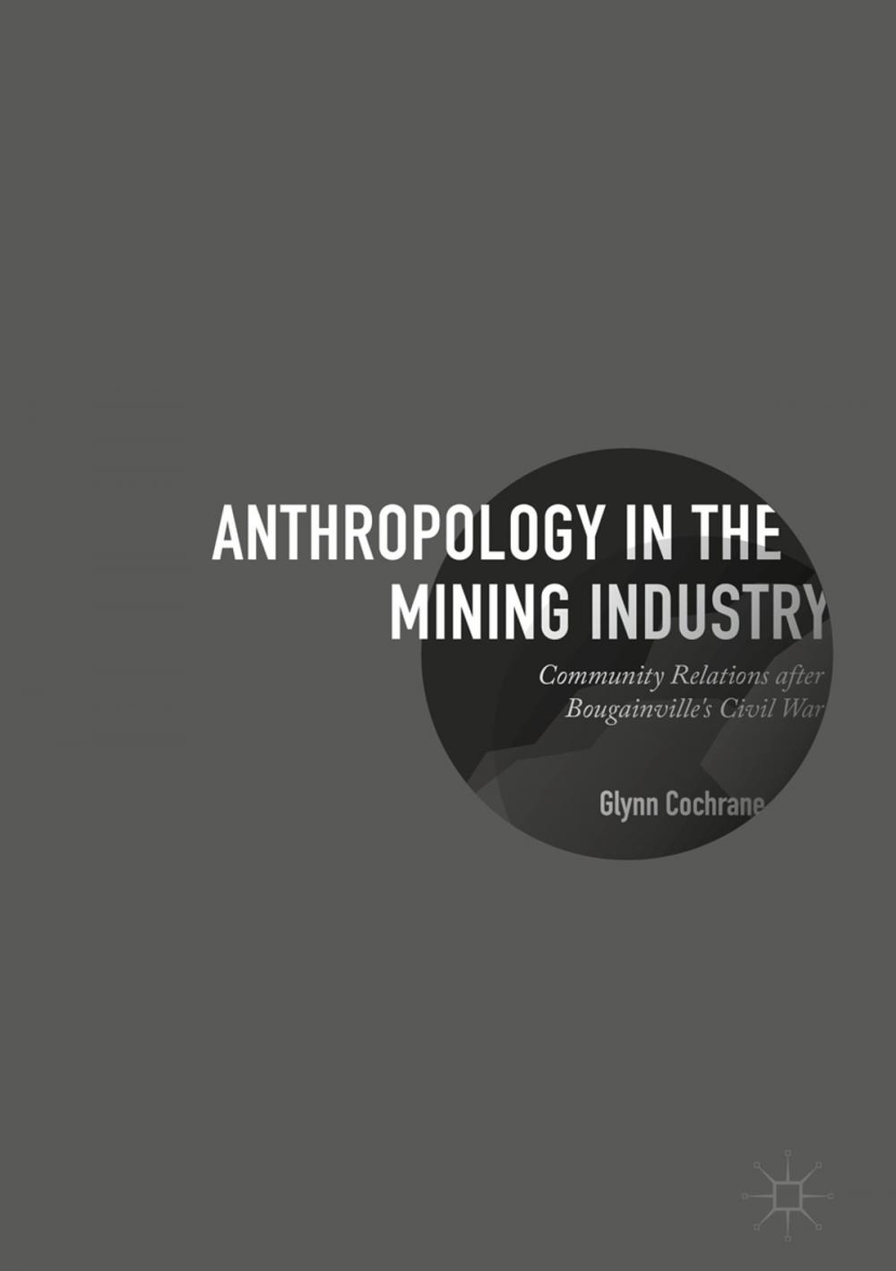 Big bigCover of Anthropology in the Mining Industry