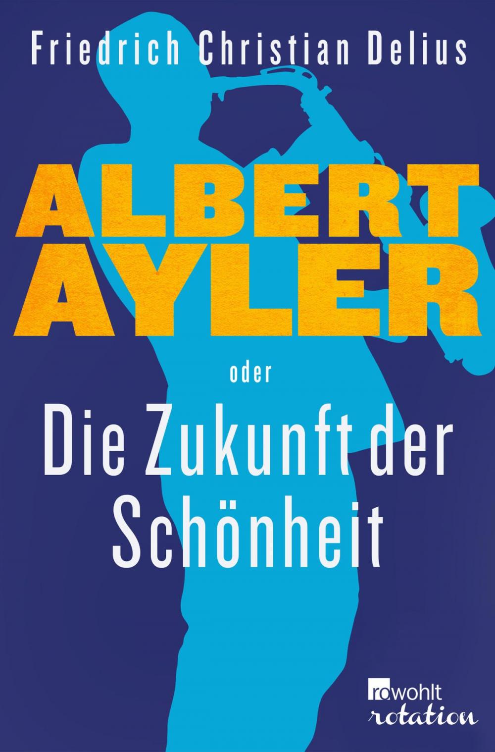 Big bigCover of Albert Ayler oder Die Zukunft der Schönheit
