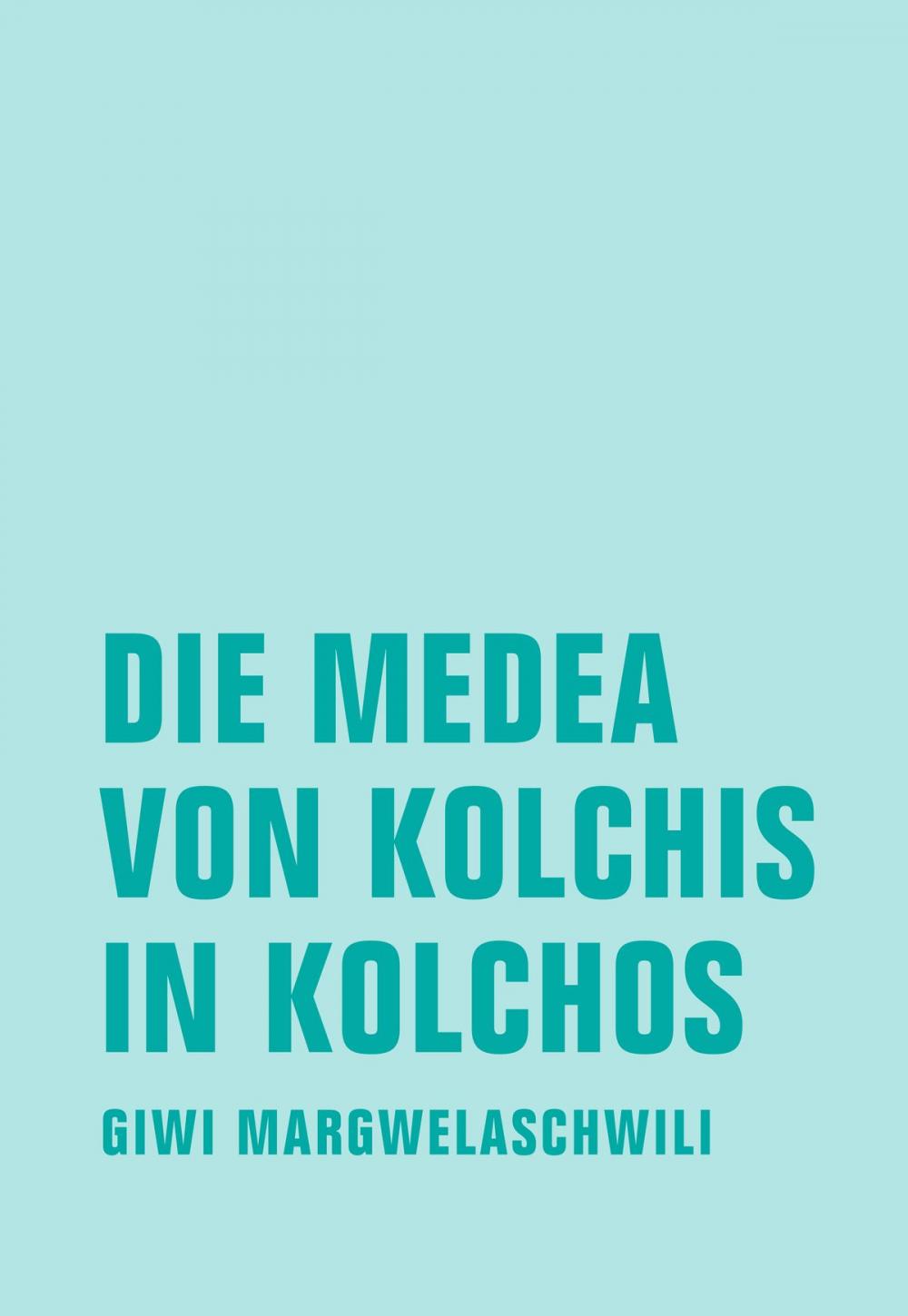 Big bigCover of Die Medea von Kolchis in Kolchos