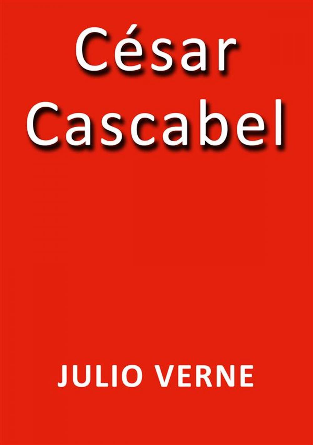 Big bigCover of César Cascabel