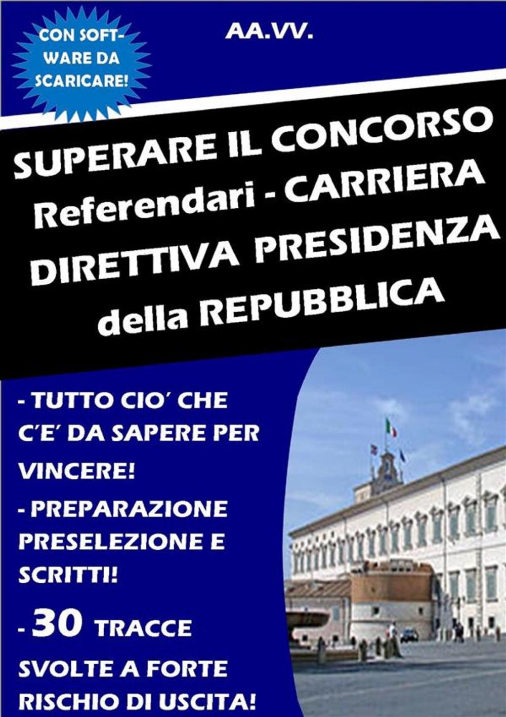 Big bigCover of SUPERARE IL CONCORSO Referendari - Carriera Direttiva PRESIDENZA DELLA REPUBBLICA