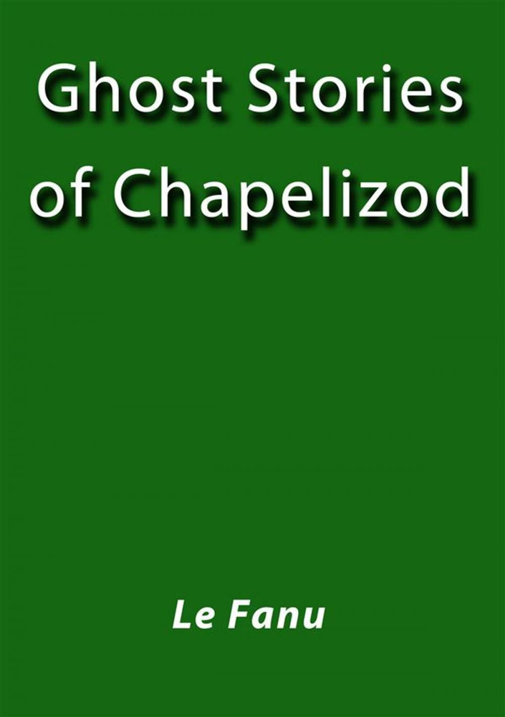 Big bigCover of Ghost stories of Chapelizod