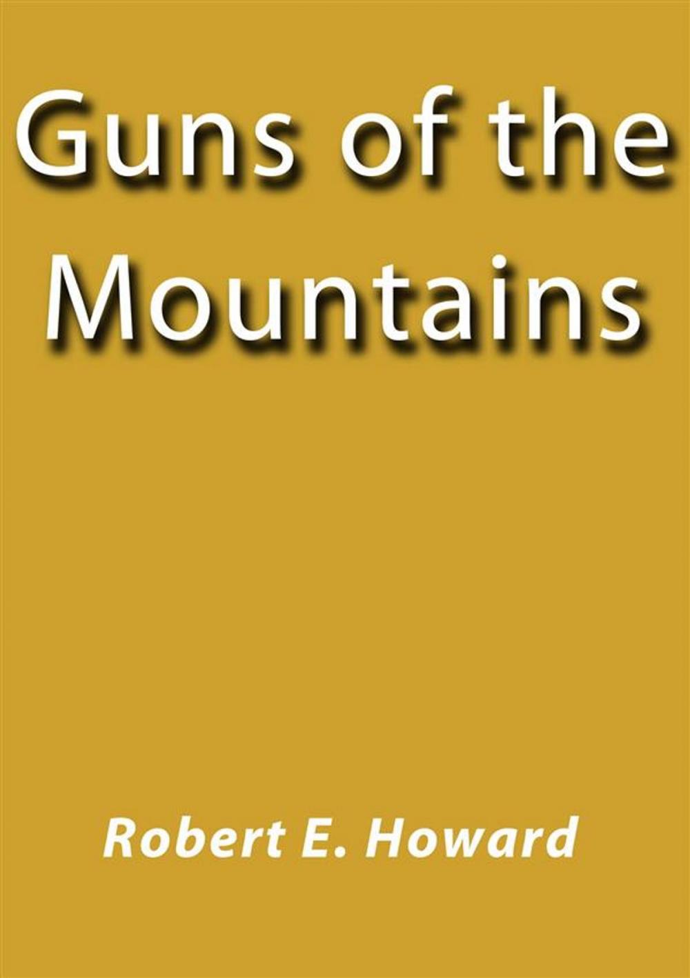Big bigCover of Guns of the mountains