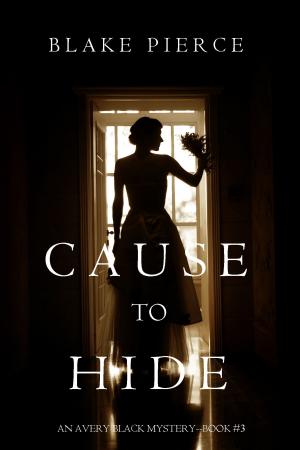 Cover of Cause to Hide (An Avery Black Mystery—Book 3)