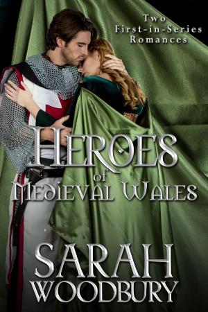 Cover of the book Heroes of Medieval Wales: Daughter of Time/The Good Knight (Two First-in-Series Historical Romances) by Linda Mickey