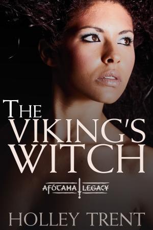 Cover of the book The Viking's Witch by Holley Trent