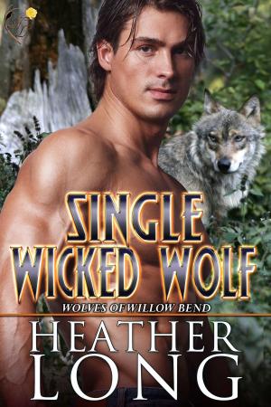 Cover of the book Single Wicked Wolf by Julie Martel