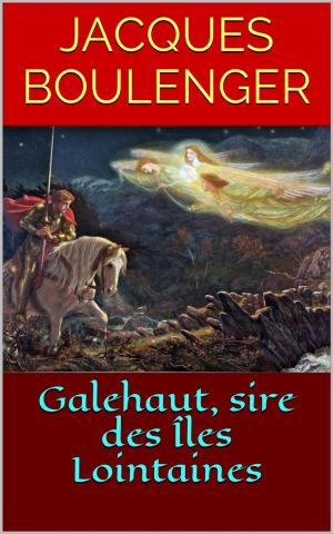 bigCover of the book Galehaut, sire des Îles Lointaines by 