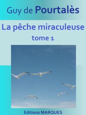 Cover of the book La pêche miraculeuse by Ponson du TERRAIL
