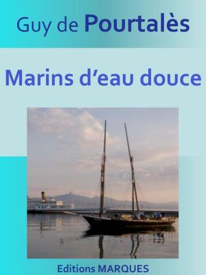 Cover of the book Marins d’eau douce by Émile GABORIAU