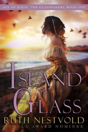 Cover of the book Island of Glass by Ruth Nestvold
