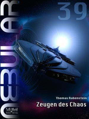 Book cover of NEBULAR 39 - Zeugen des Chaos