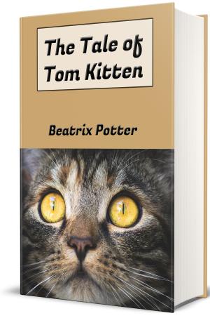 Book cover of The Tale of Tom Kitten (Picture Book)