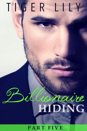 Book cover of Billionaire Hiding - Part 5