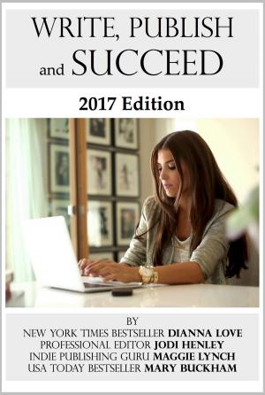 Book cover of Write, Publish and Succeed: 2017 Edition