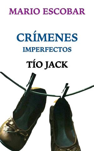 Cover of the book Tío Jack by Mario Escobar