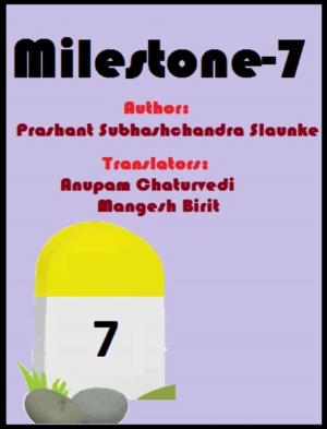 Cover of the book MILESTONE 7 by Prakruti Raval Thaker