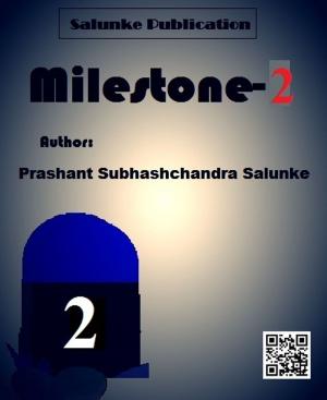 Cover of the book MILESTONE 2 by Prakruti Raval Thaker