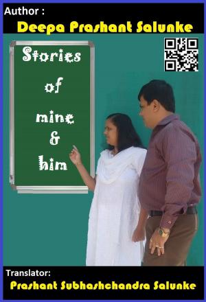 Cover of the book Stories of mine & him by Prakruti Raval Thaker