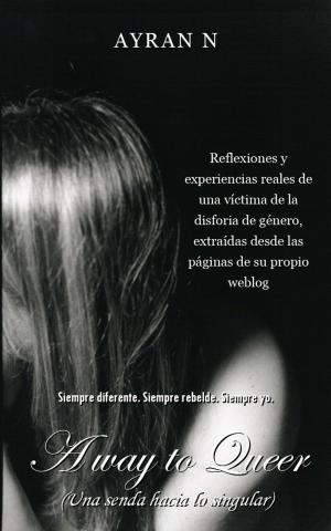 Cover of the book A way to Queer (Una senda hacia lo singular) by Hélène Paraire