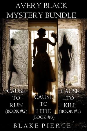 Cover of the book Avery Black Mystery Bundle: Cause to Kill (#1), Cause to Run (#2), and Cause to Hide (#3) by Lucinda D. Davis