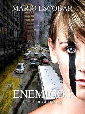 Cover of the book Enemigos by Mario Escobar