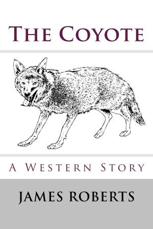 Cover of the book The Coyote (Illustrated Edition) by Edward William Thomson
