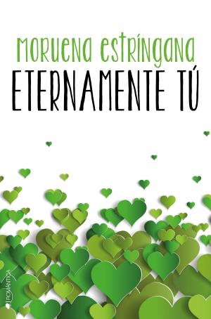 Cover of the book Eternamente tú by Victoria Vílchez