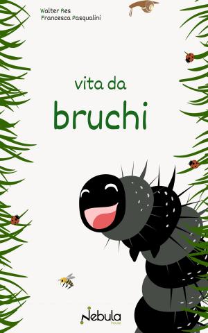 Book cover of Vita da Bruchi